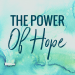 The Power of Hope