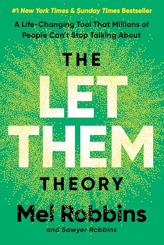 The Let Them Theory: a Life-Changing Tool That Millions of People Can&amp;rsquo;t Stop Talking About
